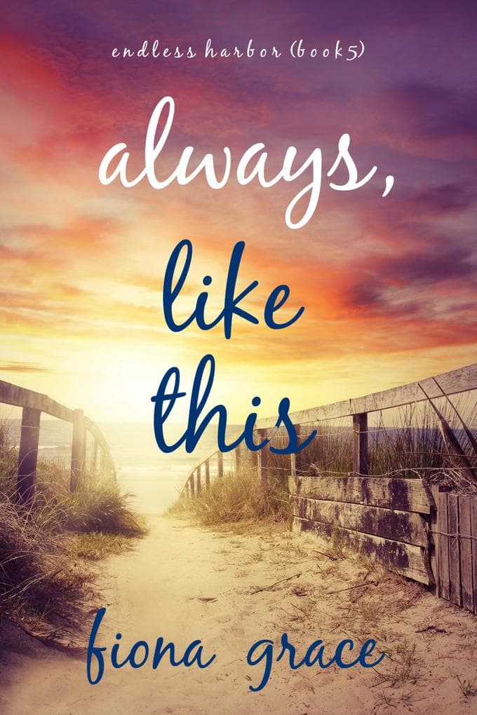 Always, Like This (Endless Harbor-Book Five)