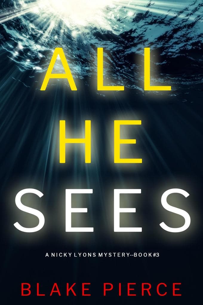 All He Sees (A Nicky Lyons FBI Suspense Thriller-Book 3)