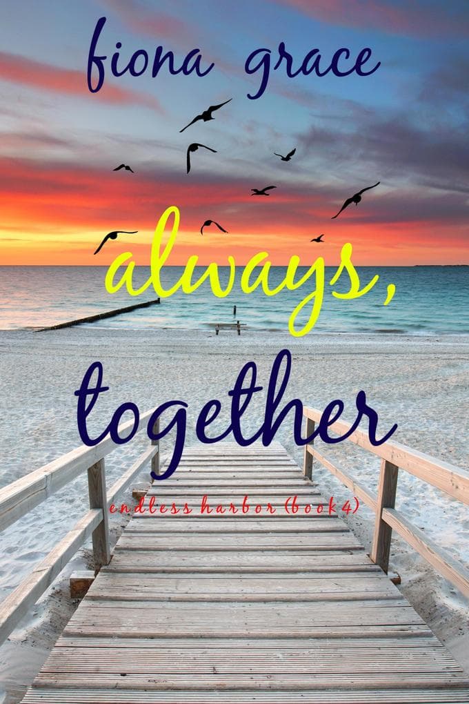 Always, Together (Endless Harbor-Book Four)