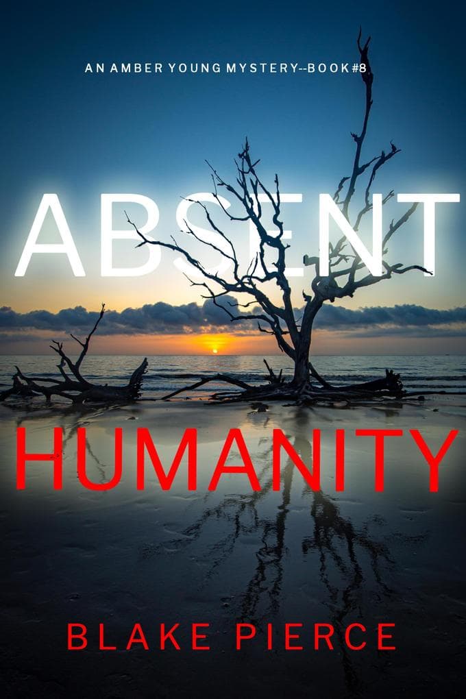 Absent Humanity (An Amber Young FBI Suspense Thriller-Book 8)