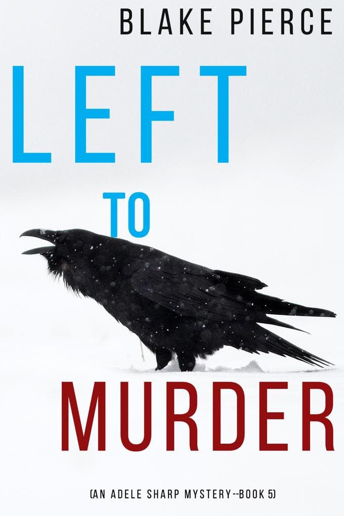 Left to Murder (An Adele Sharp Mystery-Book Five)
