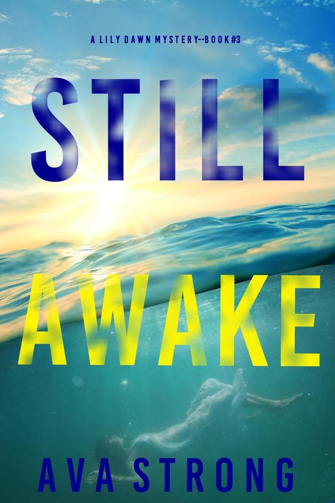 Still Awake (A Lily Dawn FBI Suspense Thriller-Book 3)