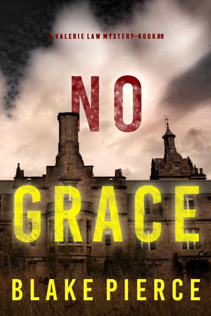 No Grace (A Valerie Law FBI Suspense Thriller-Book 8)