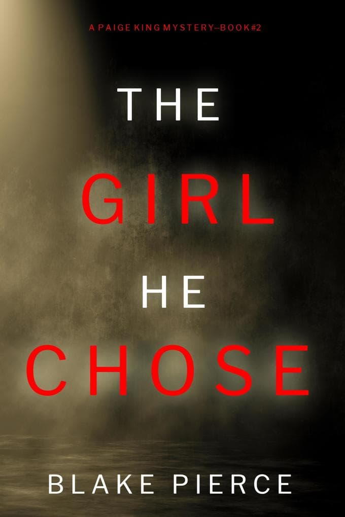 The Girl He Chose (A Paige King FBI Suspense Thriller-Book 2)