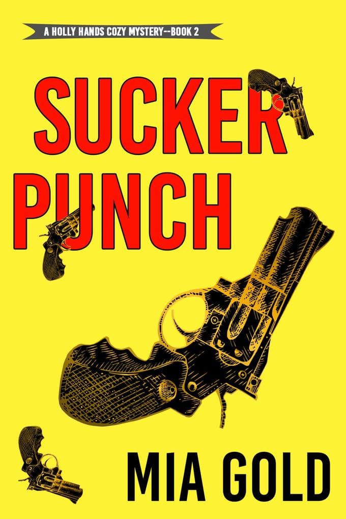 Sucker Punch (A Holly Hands Cozy Mystery-Book #2)