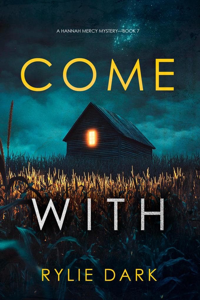 Come With (A Hannah Mercy FBI Suspense Thriller-Book Seven)