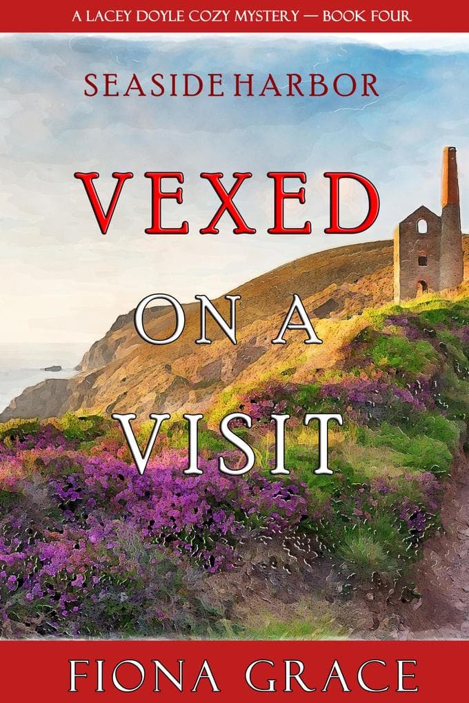 Vexed on a Visit (A Lacey Doyle Cozy Mystery-Book 4)