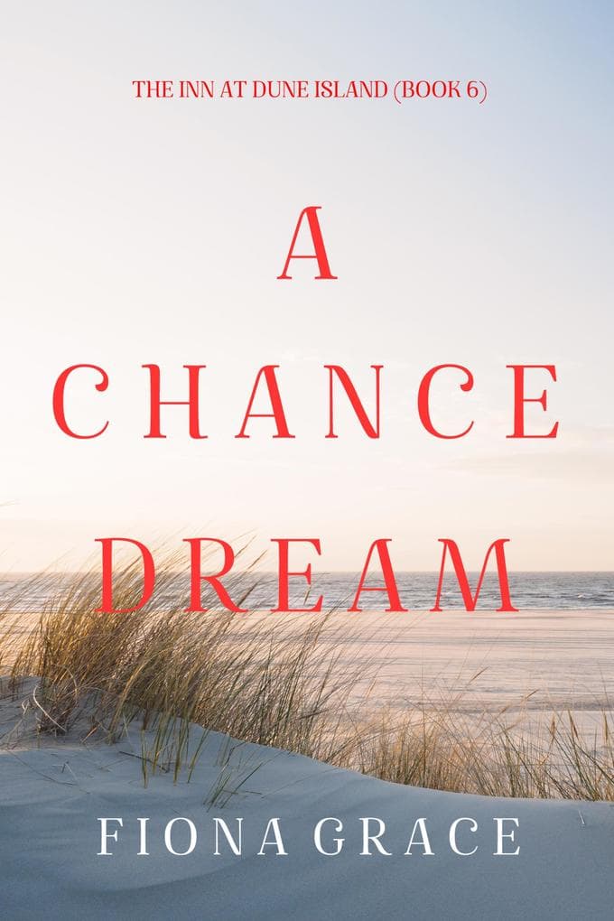 A Chance Dream (The Inn at Dune Island-Book Six)