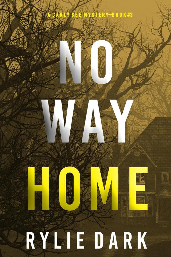 No Way Home (A Carly See FBI Suspense Thriller-Book 3)