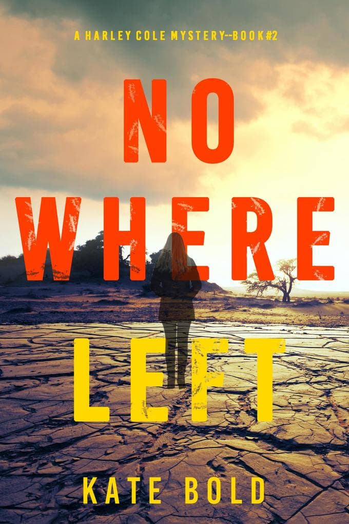 Nowhere Left (A Harley Cole FBI Suspense Thriller-Book 2)