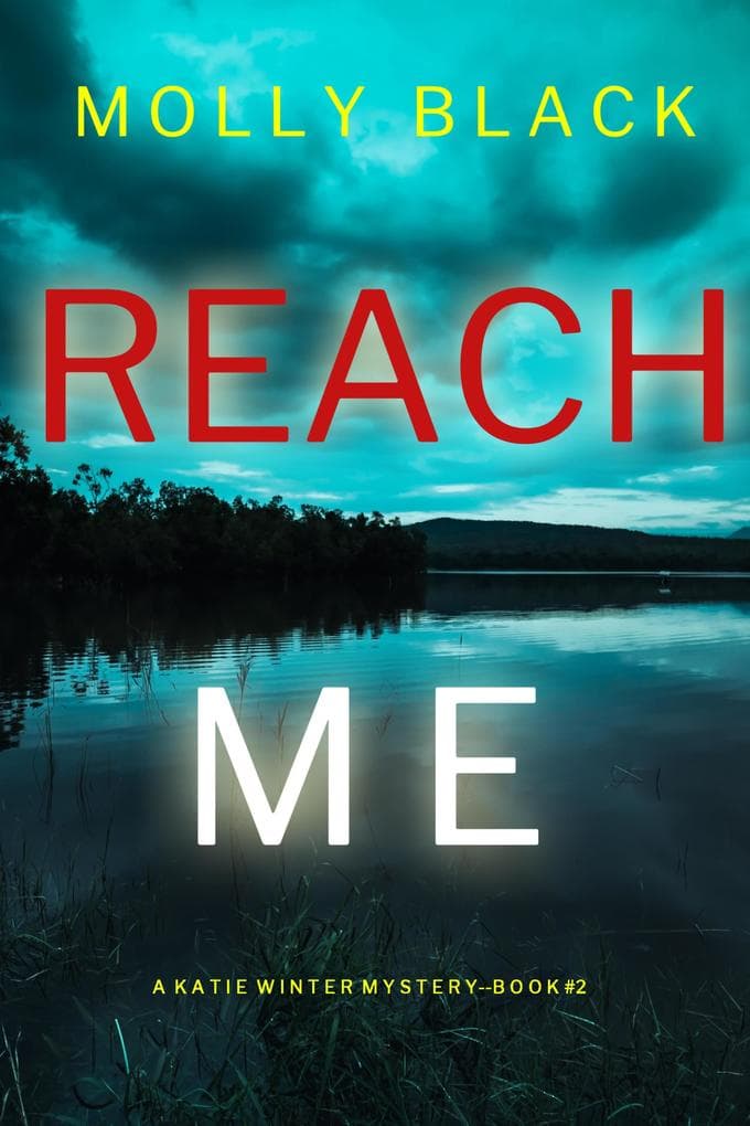 Reach Me (A Katie Winter FBI Suspense Thriller-Book 2)