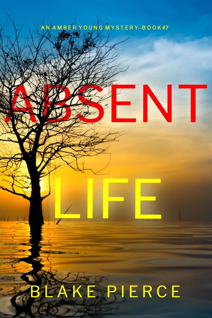 Absent Life (An Amber Young FBI Suspense Thriller-Book 7)