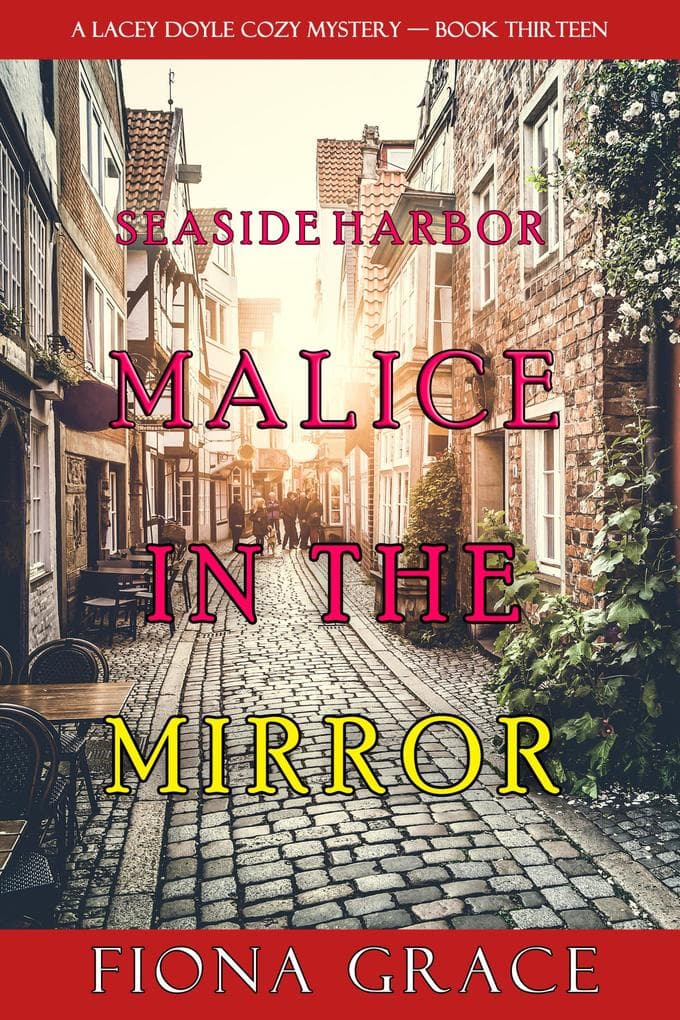 Malice in the Mirror (A Lacey Doyle Cozy Mystery-Book 13)