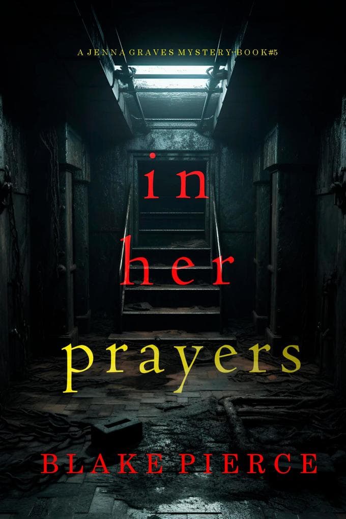 In Her Prayers (A Jenna Graves Suspense Thriller-Book 5)