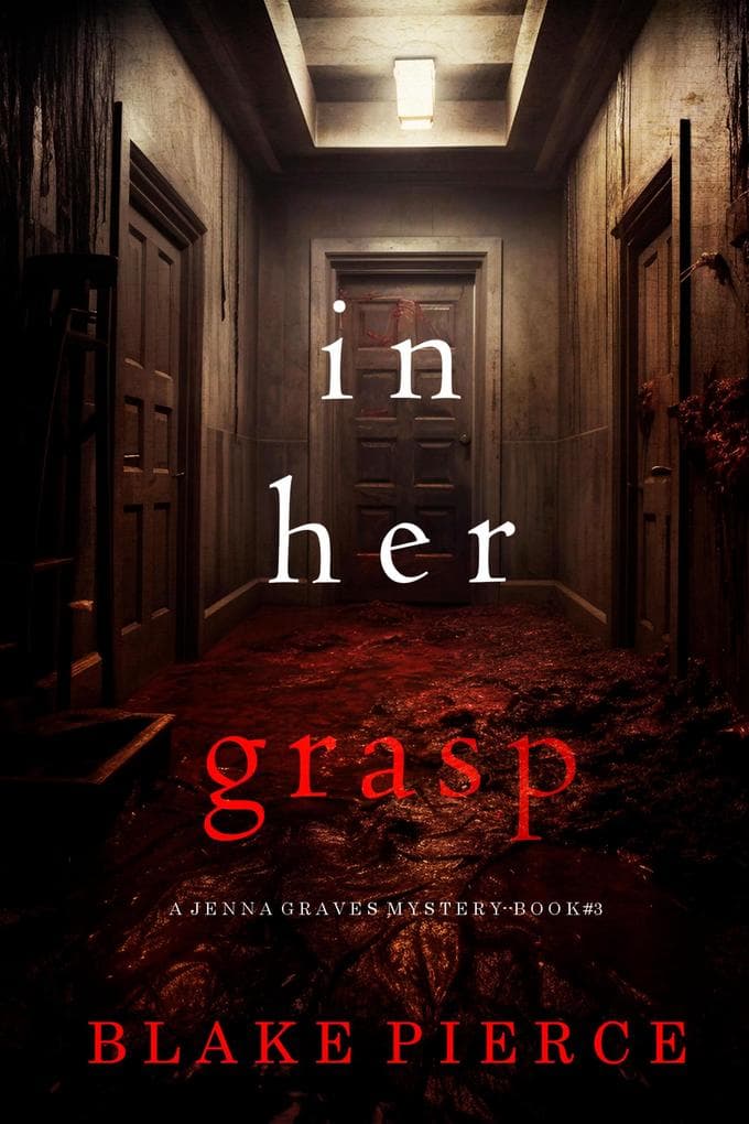 In Her Grasp (A Jenna Graves Suspense Thriller-Book 3)