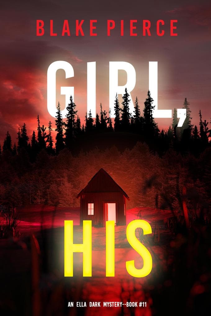 Girl, His (An Ella Dark FBI Suspense Thriller-Book 11)