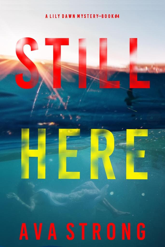 Still Here (A Lily Dawn FBI Suspense Thriller-Book 4)