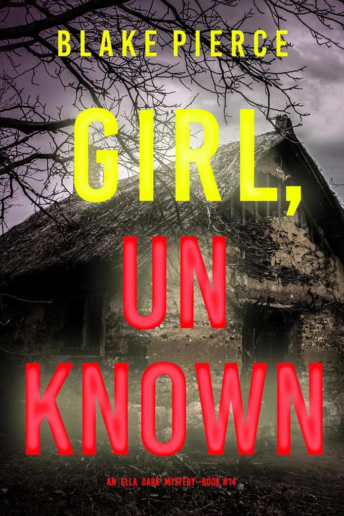 Girl, Unknown (An Ella Dark FBI Suspense Thriller-Book 14)