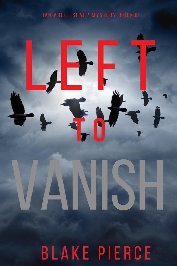 Left to Vanish (An Adele Sharp Mystery-Book Eight)
