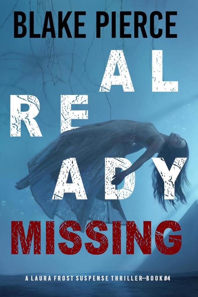 Already Missing (A Laura Frost FBI Suspense Thriller-Book 4)