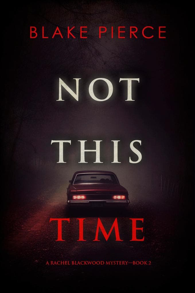 Not This Time (A Rachel Blackwood Suspense Thriller-Book Two)