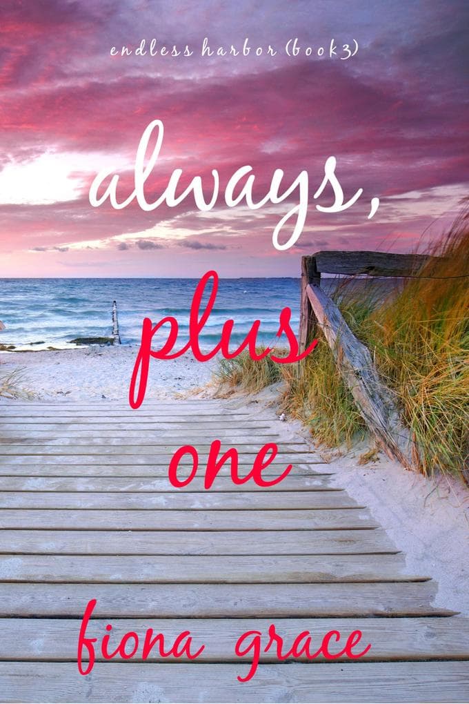 Always, Plus One (Endless Harbor-Book Three)