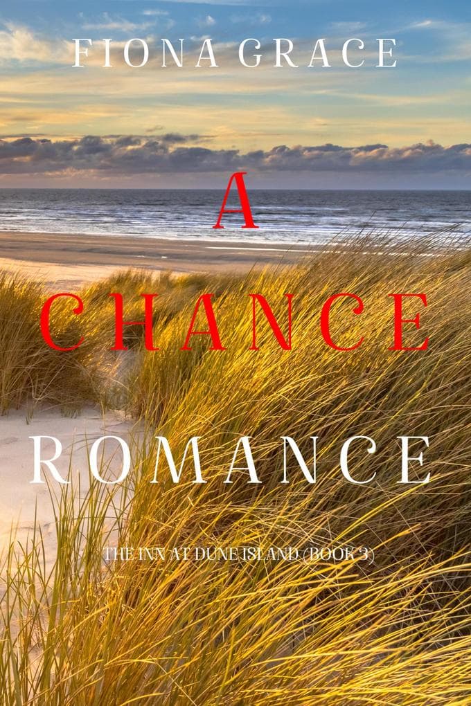 A Chance Romance (The Inn at Dune Island-Book Three)
