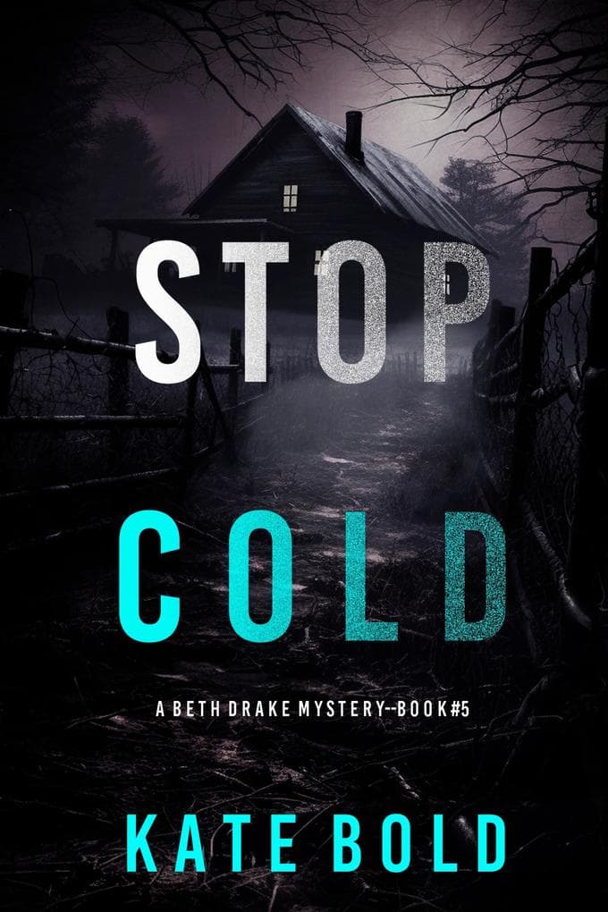 Stop Cold (A Beth Drake FBI Suspense Thriller-Book Five)