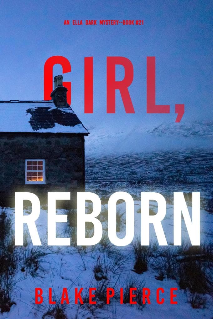 Girl, Reborn (An Ella Dark FBI Suspense Thriller-Book 21)