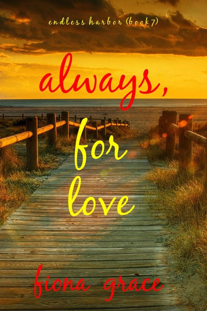 Always, For Love (Endless Harbor-Book Seven)