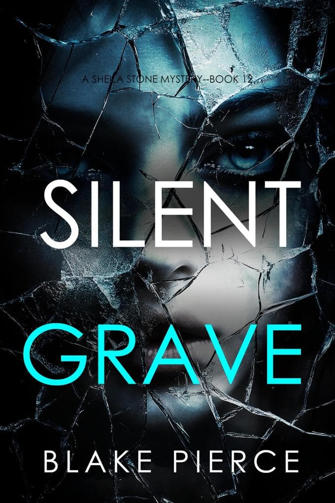 Silent Grave (A Sheila Stone Suspense Thriller-Book Twelve)