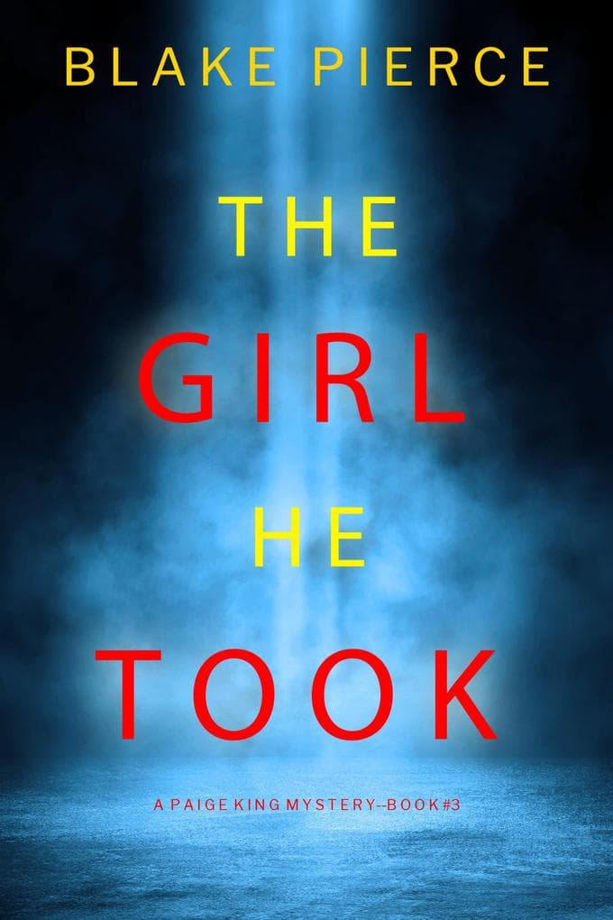 The Girl He Took (A Paige King FBI Suspense Thriller-Book 3)
