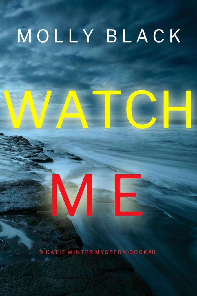 Watch Me (A Katie Winter FBI Suspense Thriller-Book 11)