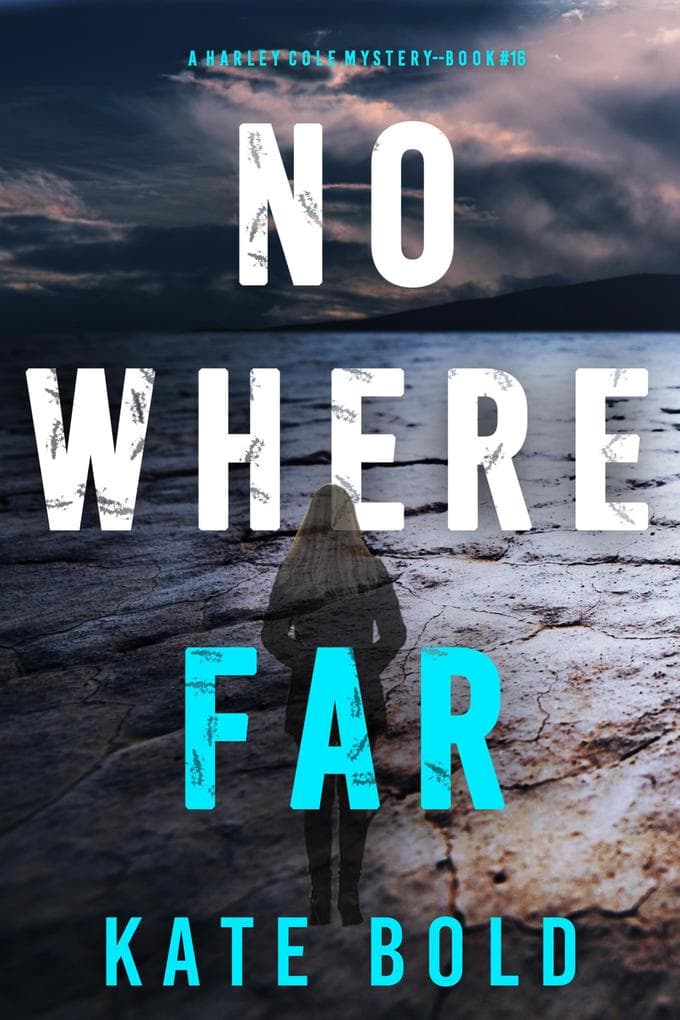 Nowhere Far (A Harley Cole FBI Suspense Thriller-Book 16)