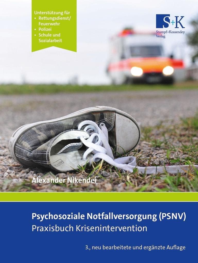 Psychosoziale Notfallversorgung (PSNV) - Praxisbuch Krisenintervention