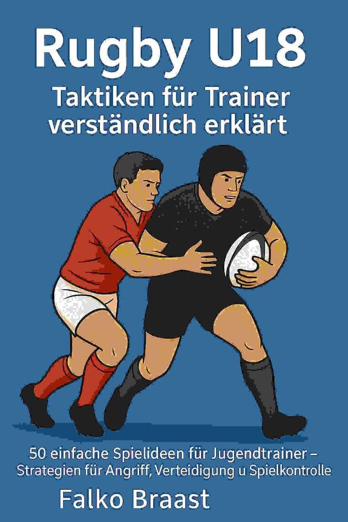 Rugby U18 - Taktiken für Trainer