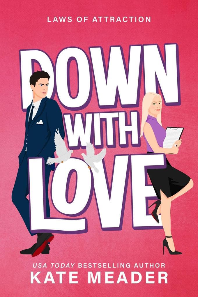 Down with Love (Laws of Attraction, #1)