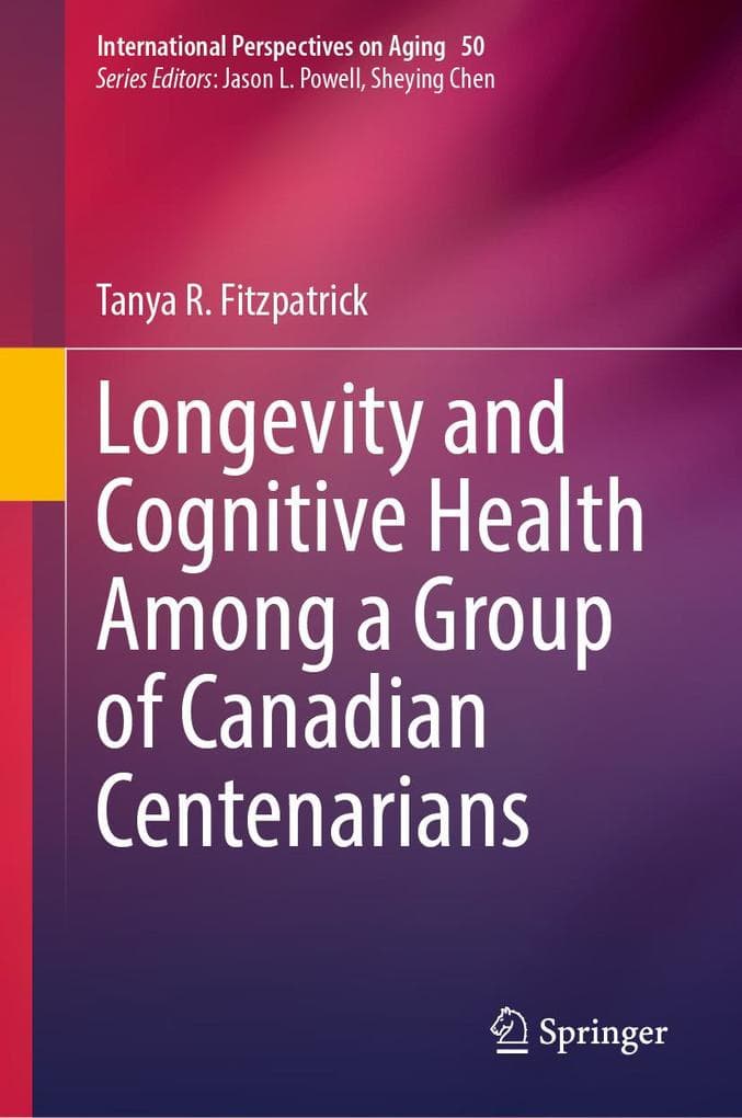 Longevity and Cognitive Health Among a Group of Canadian Centenarians