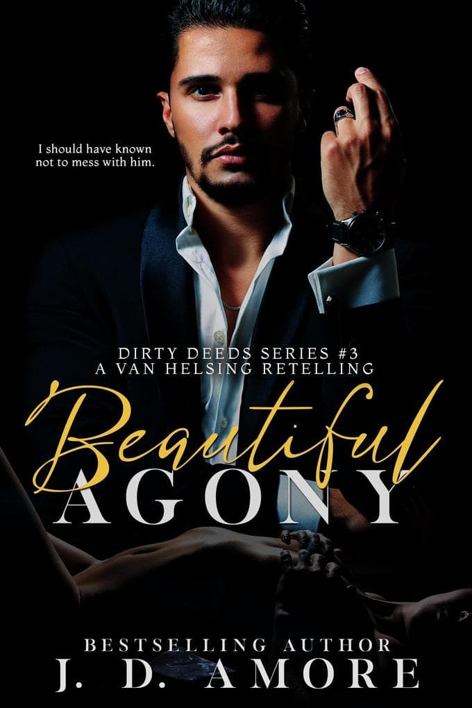 Beautiful Agony (Dirty Deeds Series)