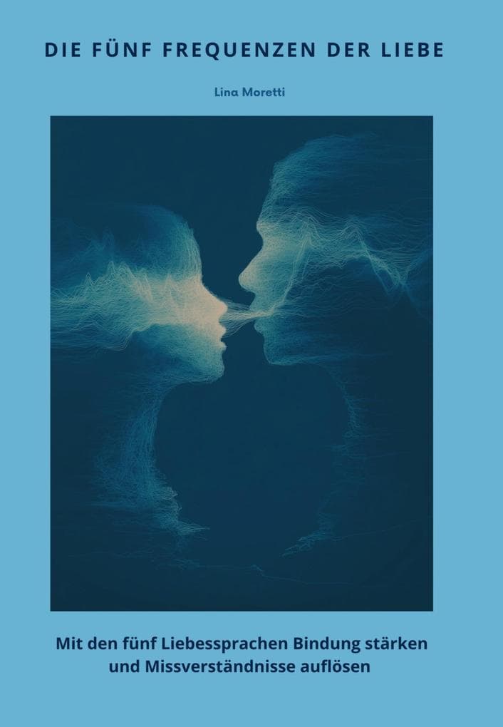 Die fünf Frequenzen der Liebe