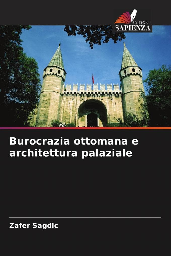 Burocrazia ottomana e architettura palaziale