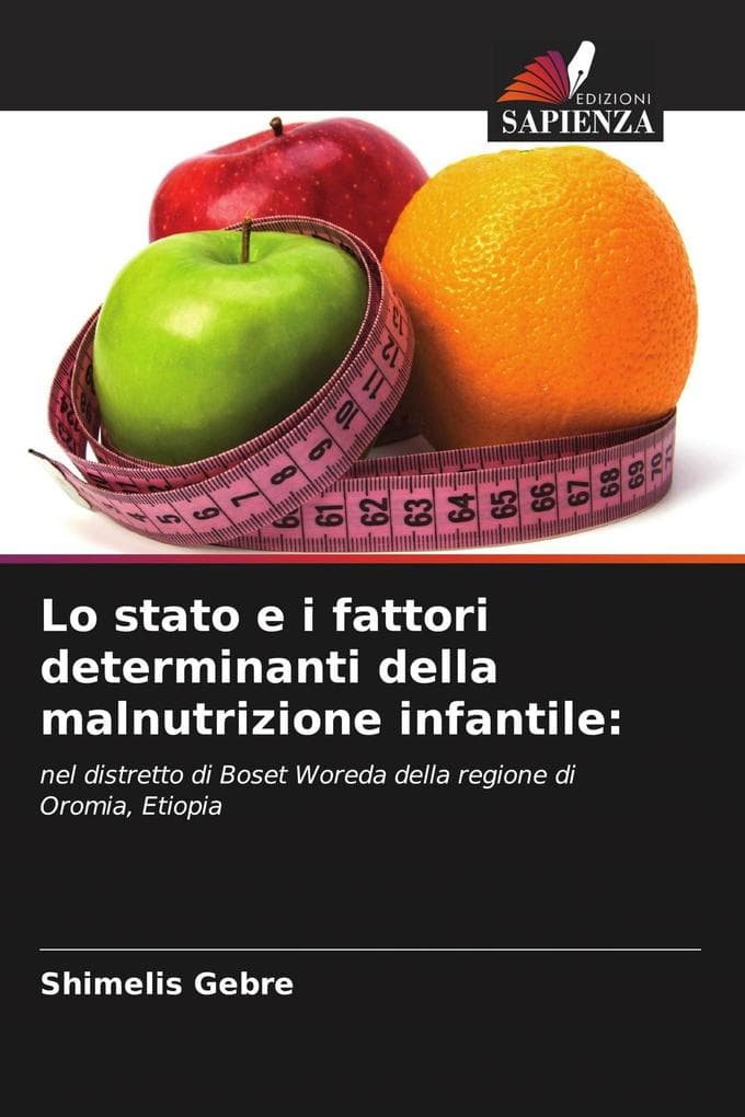 Lo stato e i fattori determinanti della malnutrizione infantile: