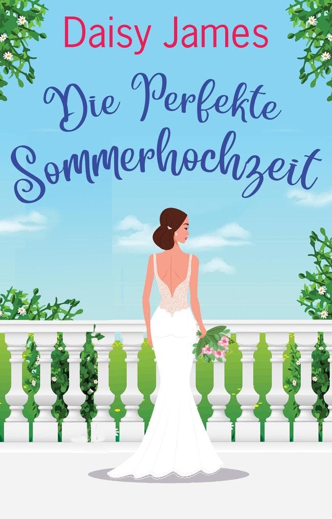 Die Perfekte Sommerhochzeit (den traum leben, #2)