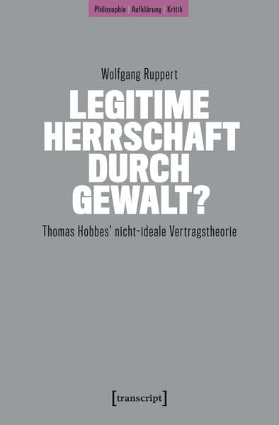 Legitime Herrschaft durch Gewalt?