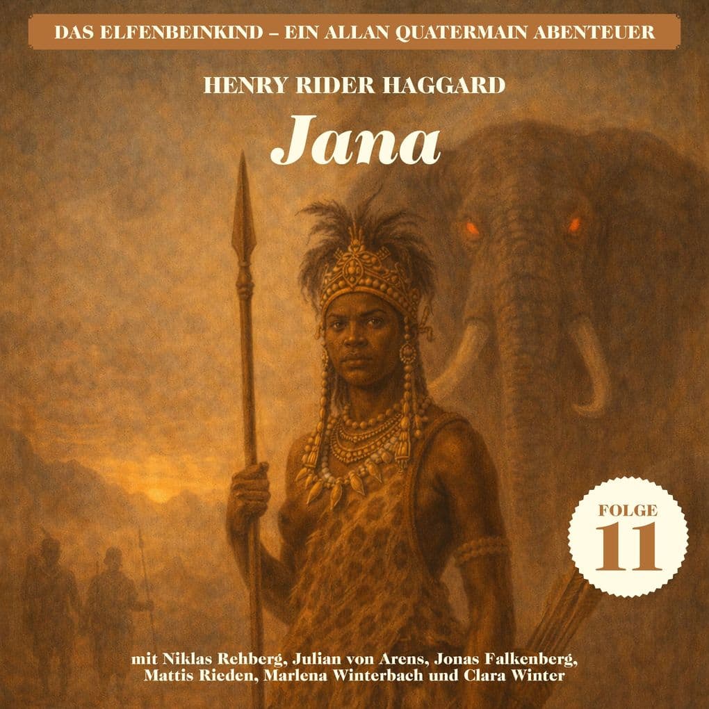 Jana (Das Elfenbeinkind - Ein Allan Quatermain Abenteuer, Folge 11)