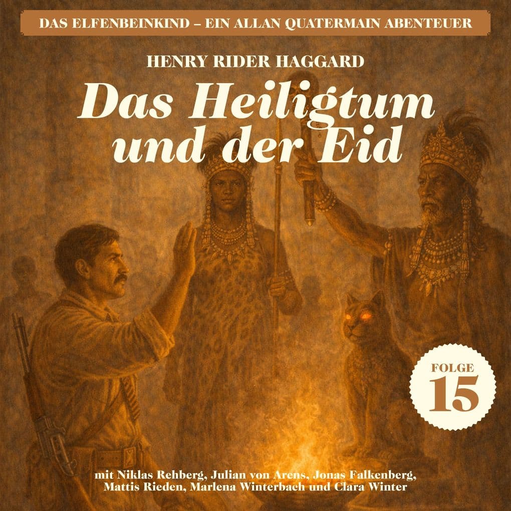 Das Heiligtum und der Eid (Das Elfenbeinkind - Ein Allan Quatermain Abenteuer, Folge 15)