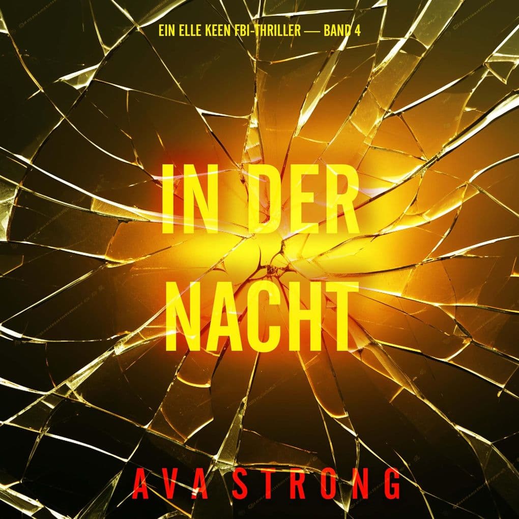 In Der Nacht (Ein Elle Keen FBI-Thriller Band 4)