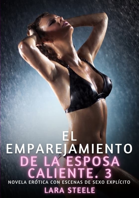 El Emparejamiento de la Esposa Caliente. 3