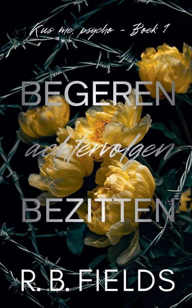 Begeren, achtervolgen, bezitten
