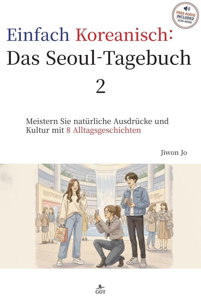 Einfach Koreanisch: Das Seoul-Tagebuch 2